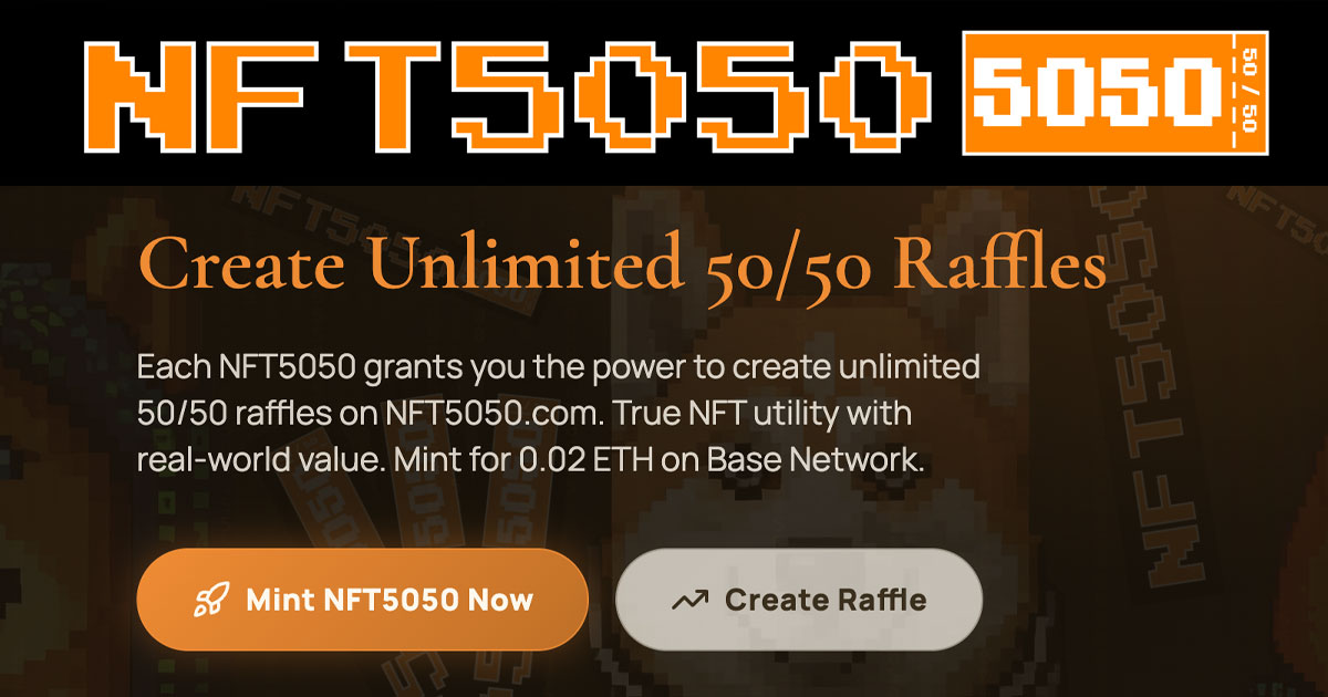NFT5050's tweet photo. Mint NFT5050 $ETH on Base

Create Unlimited 50/50 Raffles

Each NFT5050 grants you the power to create unlimited 50/50 raffles. True NFT utility with real-world value. Mint for 0.02 ETH on Base Network.

NFT-Gated Raffle Creation
True NFT Utility

NFT5050 isn't just art - it's your key to unlimited raffle creation