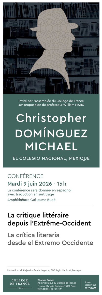 william_marx's tweet photo. Le mardi 9 juin à 15 heures, le critique littéraire Christopher Domínguez Michael, membre du Colegio Nacional du Mexique et biographe d’Octavio Paz, donnera au Collège de France une conférence intitulée : « La critique littéraire depuis l’Extrême-Occident. » La conférence sera donnée en espagnol avec traduction en surtitrage. Entrée libre. https://t.co/L3cSdsxywn