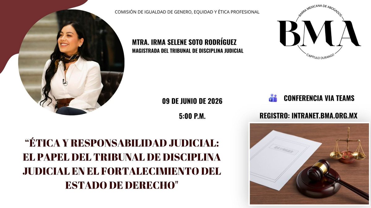 BMA_Durango's tweet photo. El Capítulo Durango, a través de su Comisión de  Ética Profesional, tiene el honor de invitarle a la conferencia virtual:
🎙️ "Ética y Responsabilidad Judicial: El papel del Tribunal de Disciplina Judicial en el fortalecimiento del Estado de Derecho" https://t.co/hItbEAXB0o