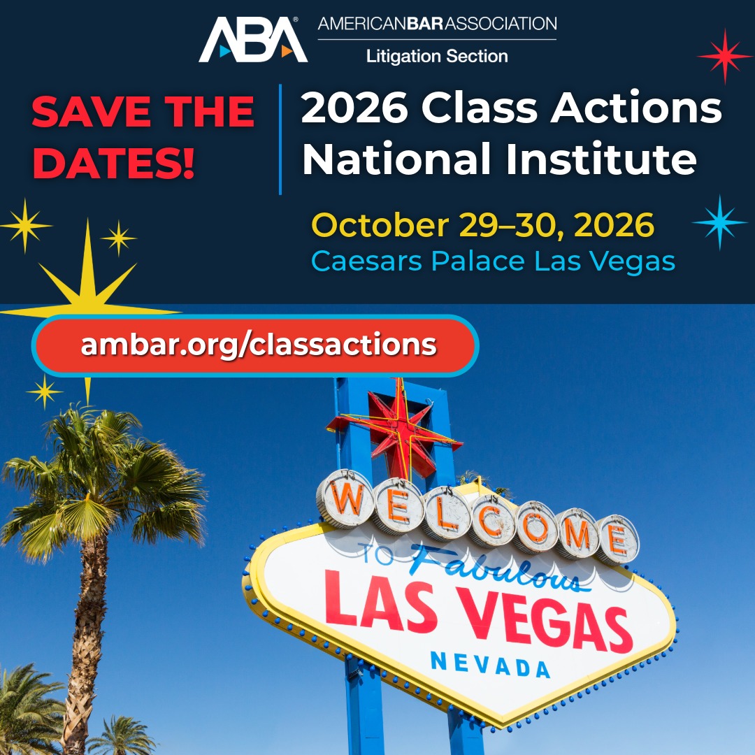 ABALitigation's tweet photo. 📅 Save the Date: ABA Litigation Section Class Action National Institute

Join the ABA Litigation Section in Las Vegas, October 29–30, for the premier gathering of class action litigators, where top minds come together to tackle the issues shaping today’s litigation landscape. https://t.co/CLanzHzH5i
