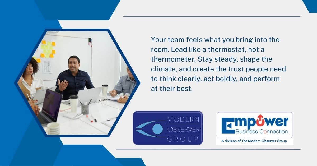 ModernObserver's tweet photo. Your team feels what you bring into the room. Lead like a thermostat, not a thermometer. Stay steady, shape the climate, and create the trust people need to think clearly, act boldly, and perform at their best.
https://t.co/aSu4BhMyVM https://t.co/a5q5Ug2LoX