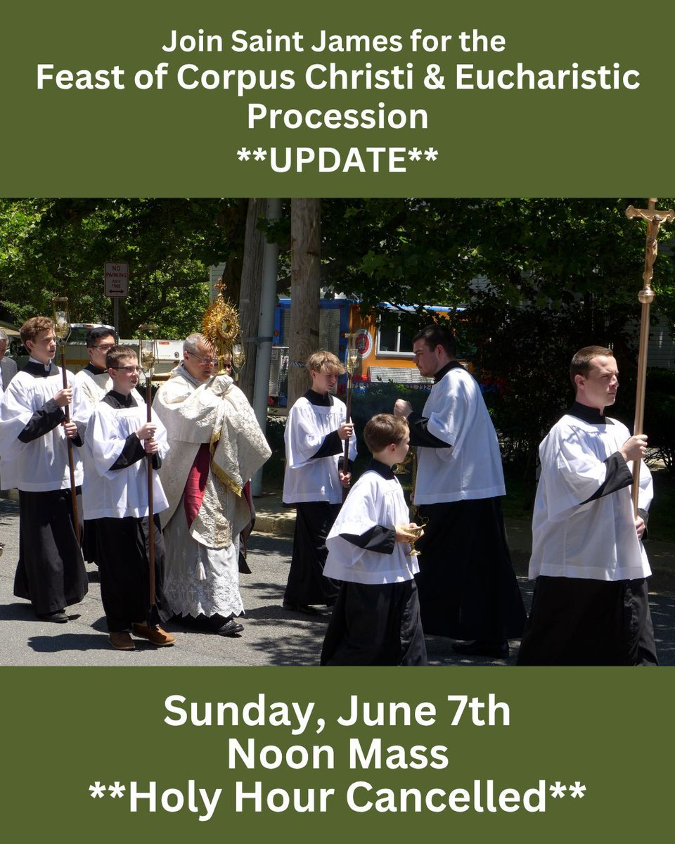 St_James_CC's tweet photo. An update on the Feast of Corpus Christi &amp; Eucharistic Procession this Sunday, June 7th, at the Noon Mass. Holy Hour will be cancelled on Sunday at 5:00pm. https://t.co/15WBgEHpvk