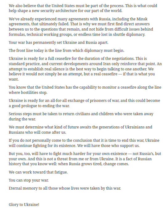 Tendar's tweet photo. Ukrainian President Zelenskyy sent an open letter to Putin. It includes some hard facts unpleasant for the Russian dictator. However, he also proposes a direct meeting for ending this war, on neutral soil, e.g. Switzerland, Türkiye or an Arab country.

Ukraine is having the strategic initiative. Putin is getting humiliated again and again. The war has reached Moscow and Saint Petersburg. Putin is under pressure, and even some Russian allies must feel it by now that Russia cannot win. 

If Putin refuses then it would give Ukraine even more political backing. If Putin gives in, then during a phase of weakness. A clever gambit by President Zelenskyy.