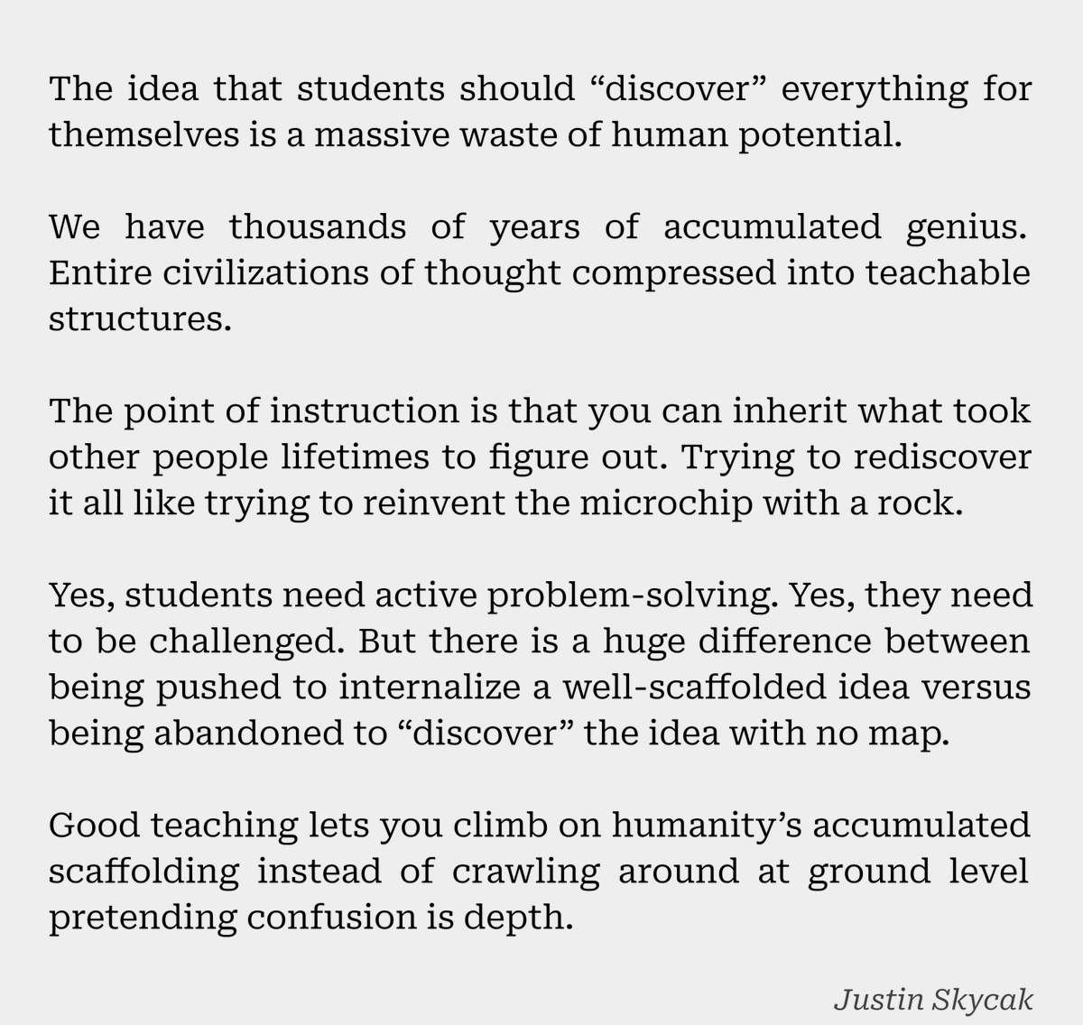 justinskycak's tweet photo. We have thousands of years of accumulated genius; trying to "re-discover" it is like trying to reinvent the microchip with a rock. https://t.co/MPxrA6plkO
