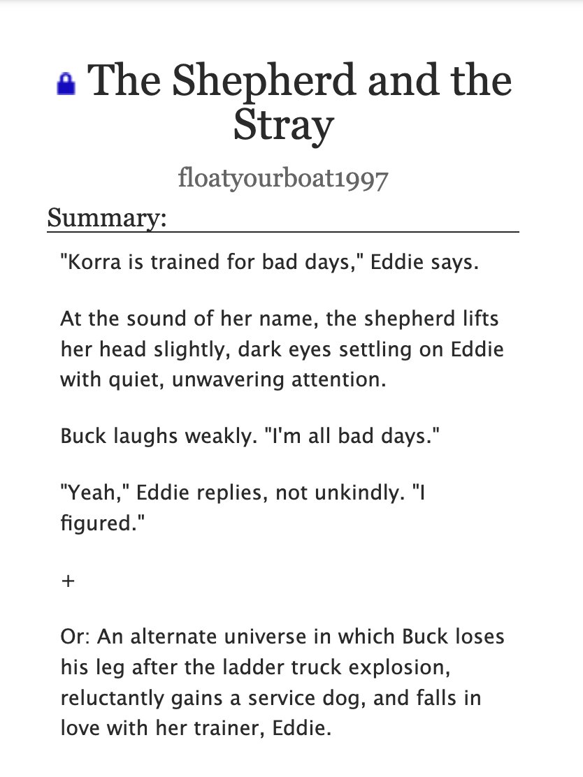 floatyourboat97's tweet photo. 🐕‍🦺 The Shepherd and the Stray 🐕‍🦺

❤️‍🩹 9-1-1/buddie au
❤️‍🩹 buck loses his leg after the ladder truck explosion, reluctantly gains a service dog, and falls in love with her trainer, eddie
❤️‍🩹 pls read tags/author's note!
❤️‍🩹 ch: 1/5
❤️‍🩹 wc: 17.9k
❤️‍🩹 rating: T

🔗https://t.co/aMEM7dqGyZ https://t.co/ZgSltveUtw
