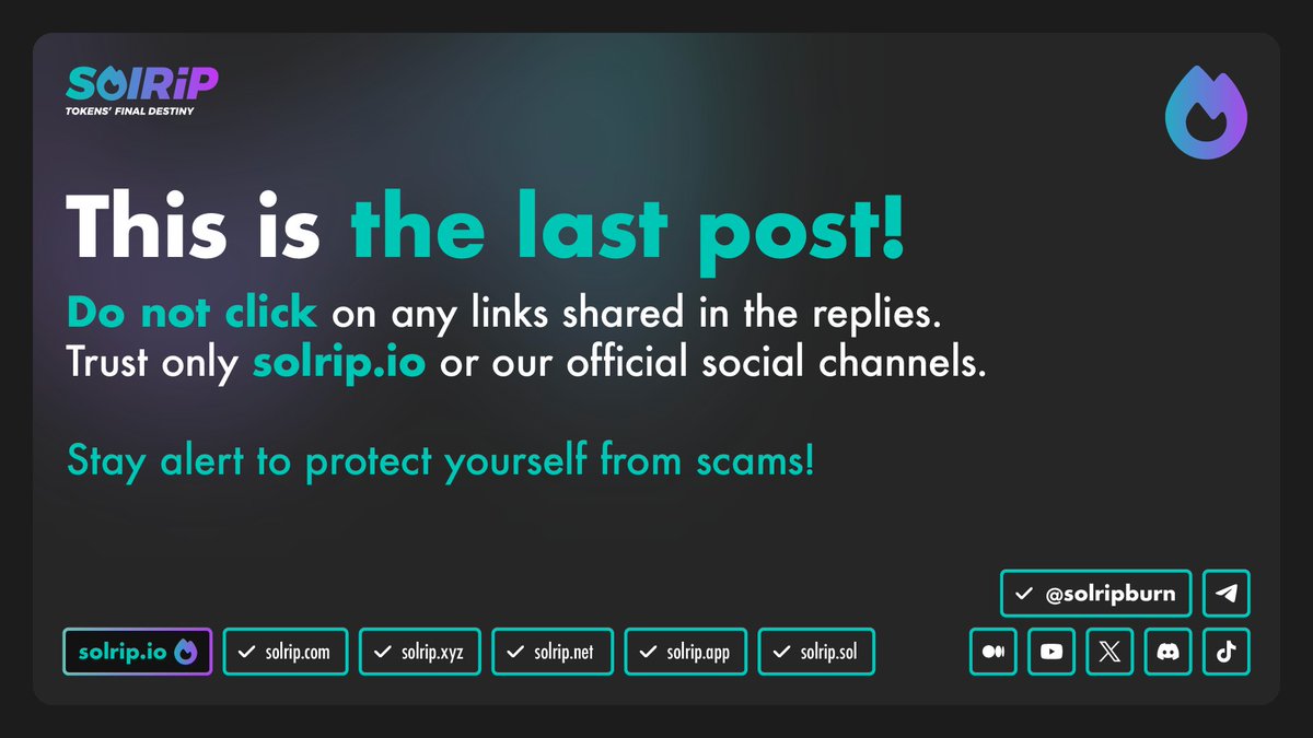SolRipBurn's tweet photo. This is the last post!
Do not click on any links shared in the replies.

Trust only https://t.co/4efnd3HXK1 or our official social channels.

Stay alert to protect yourself from scams! https://t.co/zL42v3dIK3