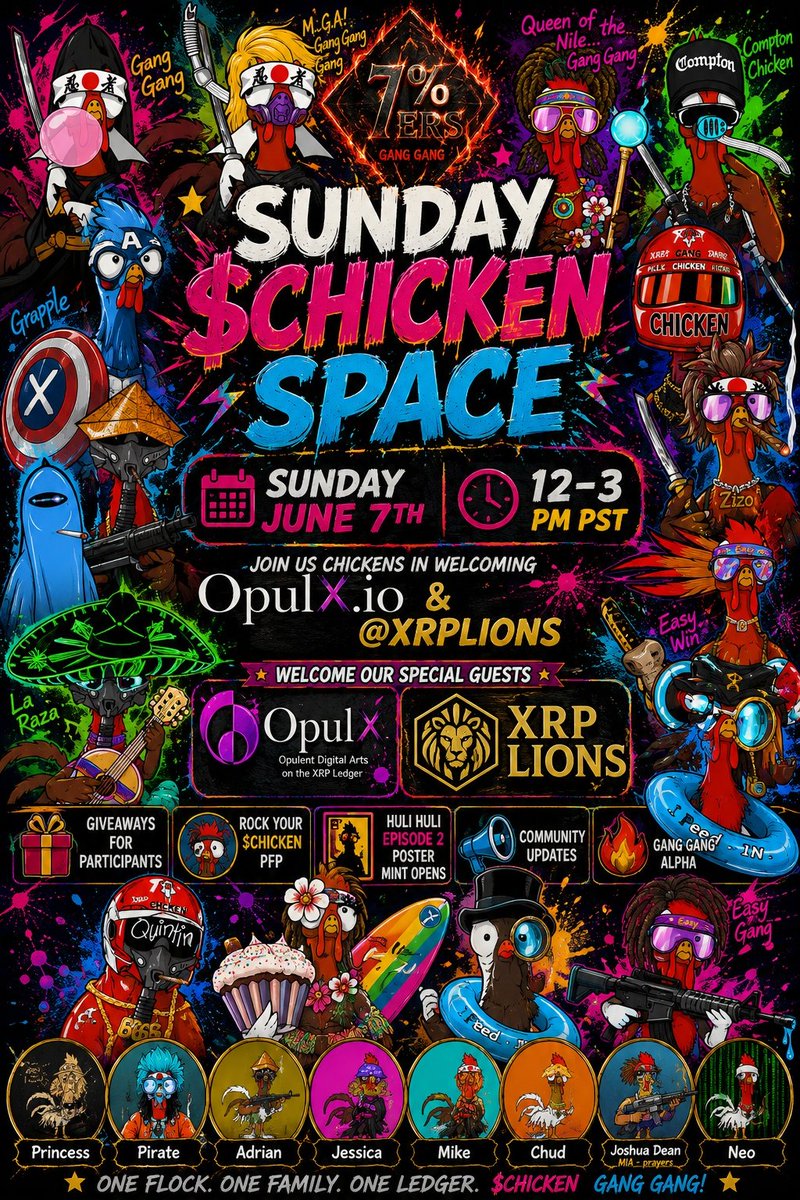 NancyBerry8524's tweet photo. SUNDAY SUNDAY SUNDAY SUNDAY 

Join the $CHICKEN Gang Gang in welcoming @_OpulenceX and @XRP_LIONS to our Sunday space. We look forward to seeing you all there. Dont miss the giveaway and 2nd mint episode of  Huli Huli poster https://t.co/YAvwjtNXCL
