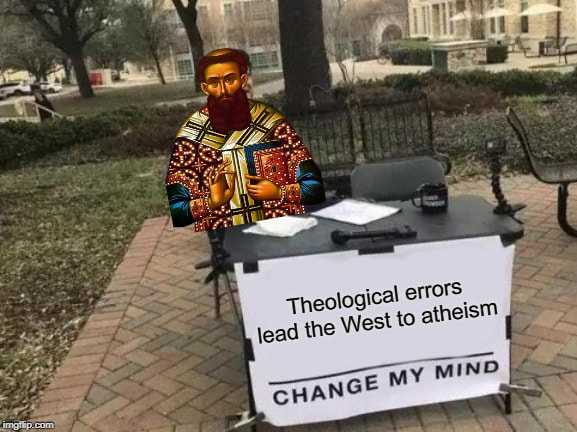 Postulliok's tweet photo. THE CURSE OF THE FILIOQUE, THE PROPHET PALAMAS, AND THE DISENCHANTMENT OF THE WORLD

St. Gregory Palamas was prophetic when he said that the Latin conception of God would eventually lead to atheism. Deism comes directly from an ontotheological view of God, rooted in the scholastic idea of a generic God that we can dissect like a lab specimen. It's not a God known through experience, but through the worship of reason. Make no mistake: without the Latin conception of God, there would have been no Descartes, Hume, or Kant, nor the many deists of the Enlightenment.

This is the causal chain of events:
1. The Filioque (a departure from what the Holy Spirit had defined in the councils)
2. Roman Catholics begin to make statements about God's essence based on the cult of reason; dialectic corrodes theology, destroying the mystery and breaking with the idea that God is known through lived experience 
3. Roman Catholics start treating God not as the Holy Trinity, but as a generic "God" (the Catholic version of Natural Theology)  
4. God is pushed out of the world once His presence and actions in it are reduced to mere analogies and created effects, and the beatific vision is seen as something reserved only for after death (this plants the seed of deism)
5. Groups, movements, and schools of theological speculation emerge, detached from the patristic tradition (this sectarian spirit would later inspire the various Protestant sects)  
6. Europe plunges into religious wars.  
7. Philosophical visions alternative to both Catholicism and Protestantism begin to appear, but still carrying the flawed presuppositions of both (God is removed from religion)  
8. Deism, the Enlightenment, and modernity 
9. Atheism

From the Cathar heresy and the prelest of medieval stigmatics, to influential mystics such as Meister Eckhart, Renaissance Neoplatonism and Hermeticism, the subversive Alumbrados, Lutheran Pietism, the Devotio Moderna, Methodism, and even the modern Charismatic Movement, all of these were, in one way or another, reactions over the centuries to the sterile conception of God that emerged after the Great Schism. All of these movements reflected a desire to recover something that had been lost, even if they often pursued it in misguided ways. Quietism was one such reaction, yet Roman Catholicism ended up condemning not only its errors, but also aspects that contained genuine spiritual insight and that might have developed into a distinctly Latin form of hesychasm through figures such as John of the Cross, perhaps even providing a bridge between East and West. Even the mysticism of Jakob Bohme can be seen as part of this broader attempt to recover what had been lost.

There's a reason Orthodoxy never had to go through any of this. The Orthodox world never needed Franciscan movements, the Devotio Moderna, or Pietist reformers, and it never experienced the Enlightenment as a spiritual crisis. 

That's why the idea of God as a mere object in academic manuals and catechisms, distant from us and from the world, must be strongly resisted in Orthodoxy!
The Holy Trinity must not be turned into an idol of our own minds.

*  *  *
Another Gregory once said:
"Concepts create idols; only wonder comprehends anything. People kill one another over idols. Wonder makes us fall to our knees"
― Saint  Gregory of Nyssa