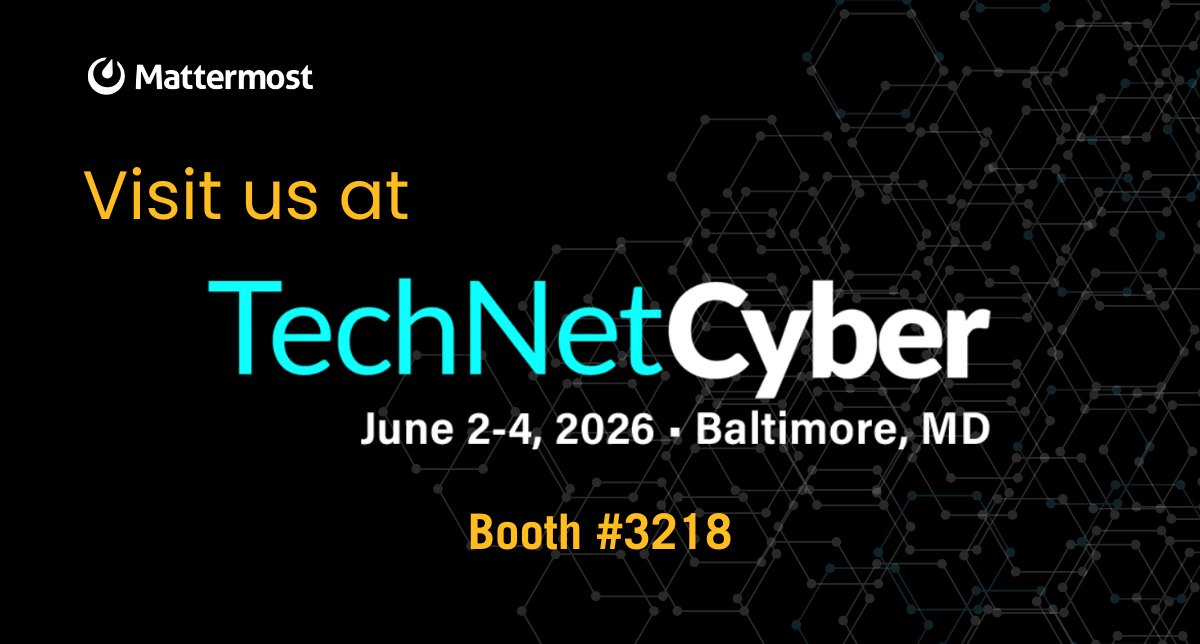 Mattermost's tweet photo. TechNet Cyber: Day 1 — We’re Live at Booth 3218

If secure, flexible collaboration is core to your mission, come meet our team today at Booth 3218. We’re showcasing how defense, government, and critical‑infrastructure teams coordinate in air‑gapped, hybrid, and D3 (disconnected, denied, degraded) environments with full data control.

Two powerful sessions anchor our presence today:

Bill Anderson — The Collaboration Layer Is the AI Risk No One Is Managing
📅 June 3
⏰ 10:45 AM – 11:45 AM

David Herbst — Zero Trust at the Tactical Edge
📅 June 3
⏰ 10:50 AM – 11:10 AM

#TechNetCyber #AFCEA #CyberDefense #MissionCritical #SecureCollaboration