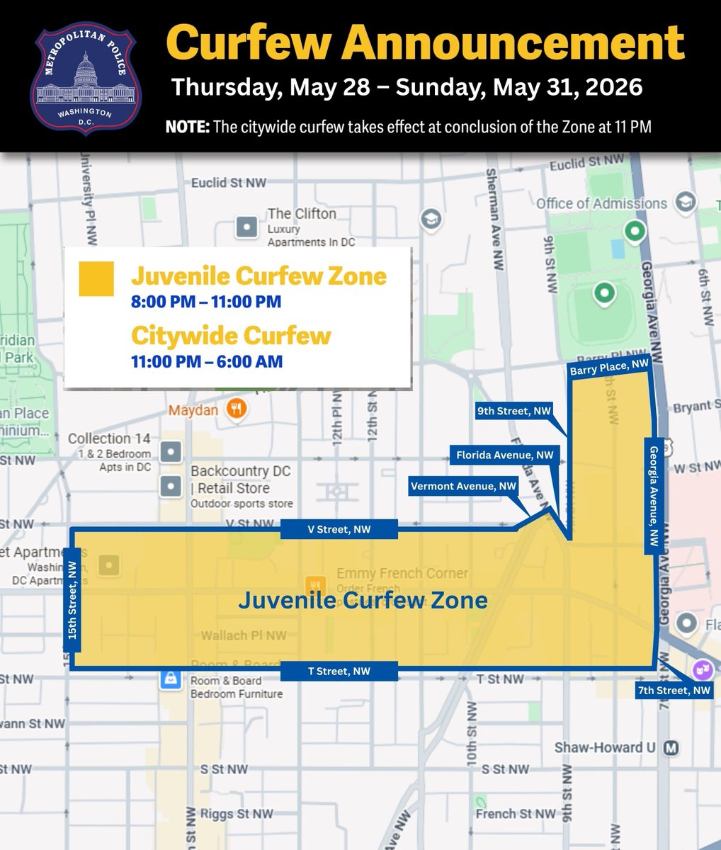 DCPoliceDept's tweet photo. MPD announces the establishment of the U Street juvenile curfew zone beginning Thursday, May 28, at 8:00 p.m. to 11:00 p.m., Sunday, May 31, 2026.  
Map of zone pictured below.  

Read more: https://t.co/mrcrN5Pg98
More about curfew enforcement here:  https://t.co/3PKrRxcq63 https://t.co/vV49t2emn9