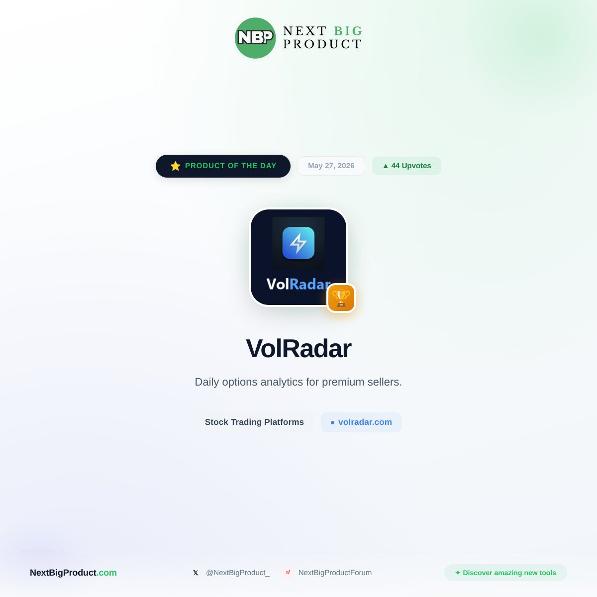 NextBigProduct_'s tweet photo. VolRadar is live and named Product of the Day.

Daily options analytics built for premium sellers. Spot high-probability trades, manage risk, and stay ahead of the curve.

Check it out: https://t.co/MdjzHIEPew @VolRadarcom https://t.co/pt5IdbCPA7