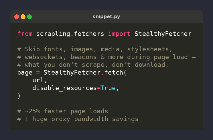 Scrapling_dev's tweet photo. 🕷️ Scrapling tip: disable_resources=True drops fonts, images, media, stylesheets &amp; websockets from browser page loads

page = StealthyFetcher.fetch(
    url,
    disable_resources=True,
)

~25% faster + huge proxy bandwidth savings. Skip what you don't scrape ⚡ https://t.co/VuNcP47dA5