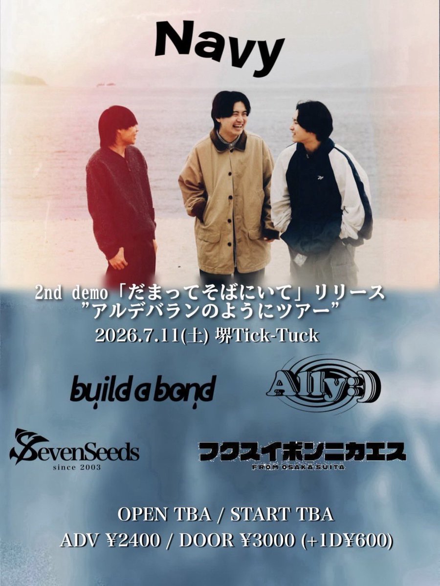 Ally08off's tweet photo. 【-📢⋆ ライブ情報解禁 -📢⋆】

2026.07.11 (土)

📍堺Tick-Tuck

2nd demo「だまってそばにいて」リリース
"アルデバランのようにツアー"

⏰ op/st  TAB

🎫 adv/door ¥2,400 / ¥3,000(+1D¥600)

w/
Navy
build a bond
SevenSeeds
フクスイボンニカエス

お取り置きはDMまで✉️

#Ally:) https://t.co/nIw7gufpXS