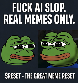 ResettingMemes's tweet photo. Fuck AI slop.

Real memes only.

This is the energy we stand for.

The Great Meme Reset is loading.

$RESET https://t.co/XBePuSSTZ9