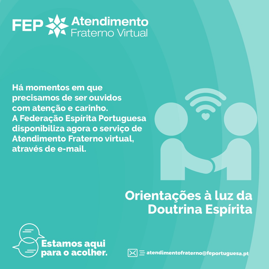 CSocialFEP's tweet photo. 🌿 Há momentos em que precisamos de ser ouvidos com atenção e carinho.
A Federação Espírita Portuguesa disponibiliza agora o serviço de Atendimento Fraterno virtual  através de e-mail. 📩 atendimentofraterno@feportuguesa.pt
Fale connosco.
#AtendimentoFraterno #acolhimento #FEP https://t.co/UOARWyp9pY