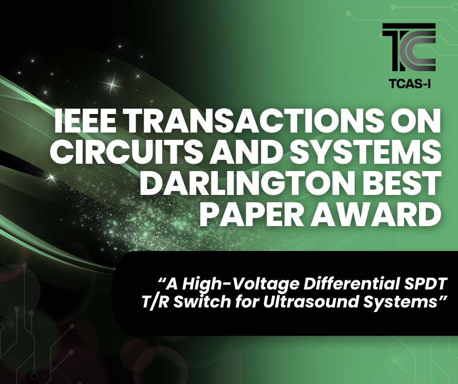i_tcas's tweet photo. 🏆 Congratulations to Yaohua Zhang, Dai Jiang, and Andreas Demosthenous, recipients of the 2026 IEEE Transactions on Circuits and Systems Darlington Best Paper Award for “A High-Voltage Differential SPDT T/R Switch for Ultrasound Systems”

🔗 Learn more: https://t.co/NbsbOsOlN3 https://t.co/GwGKNG9sJd