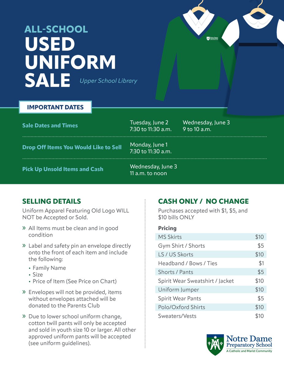 NDPMA's tweet photo. Join us for the Notre Dame Prep ALL SCHOOL USED UNIFORM SALE in the upper school library.

Sale Dates & Times
Tuesday, June 2 | 7:30–11:30 a.m.
Wednesday, June 3 | 9–10 a.m.

• Shop gently used approved uniform items including skirts, polos, sweaters, gym wear, spirit wear and more at great prices.

• Selling uniforms? Drop off clean, gently used items on Monday, June 1, from 7:30–11:30 a.m. All items must be labeled with your family name, size and price.

• Cash only. Purchases accepted with $1, $5 and $10 bills only.

• Pick up unsold items and cash on Wednesday, June 3, from 11 a.m.–noon.

We look forward to seeing you there and supporting our school community through this annual event.

#NotreDamePrep #NDP #UsedUniformSale #SchoolCommunity #SchoolUniforms #BackToSchool #CatholicSchools #MaristCommunity #NDPFamilies #SustainableStyle