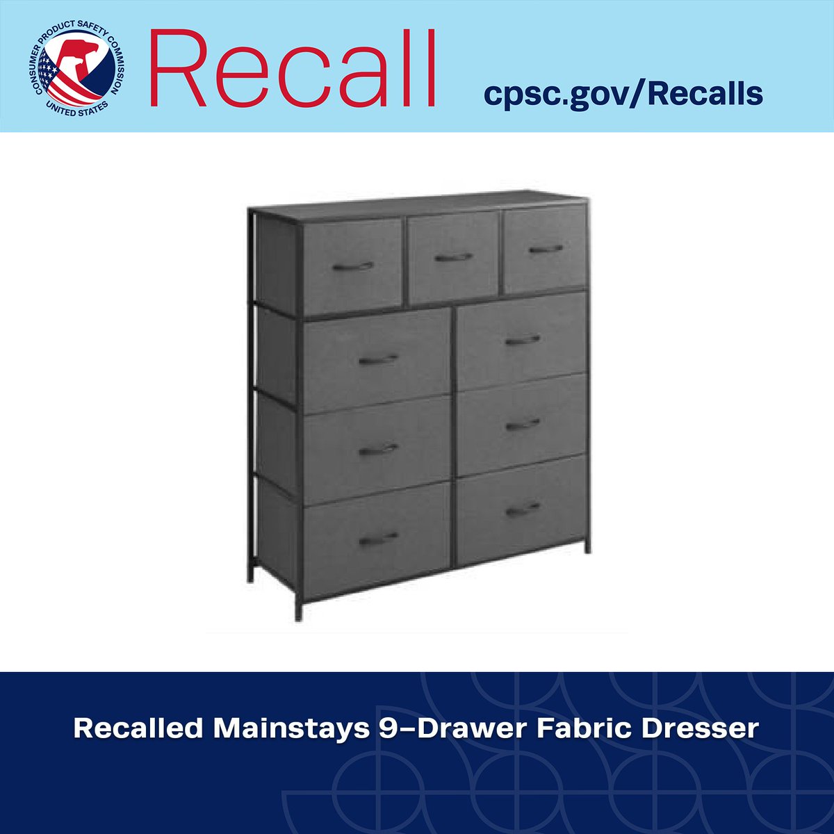 USCPSC's tweet photo. #Recall: Walmart Recalls Mainstays 9-Drawer Fabric Dressers; The dressers violate the mandatory safety standard as required by the STURDY Act. Get refund. https://t.co/rBlBSDvthk https://t.co/kWpnVeU4ai