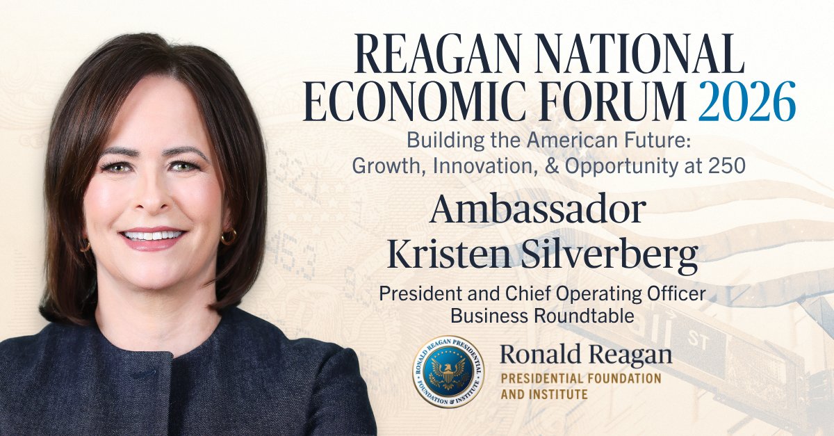 ReaganInstitute's tweet photo. We're pleased to announce that Ambassador Kristen Silverberg, President and Chief Operating Officer of the Business Roundtable (@BizRoundtable), will speak at the 2026 Reagan National Economic Forum.

Hear directly from key voices in American business on jobs, investment, and economic growth at #RNEF2026.

📅Friday, May 29 | Watch live at https://t.co/Nv7JgPZx1B