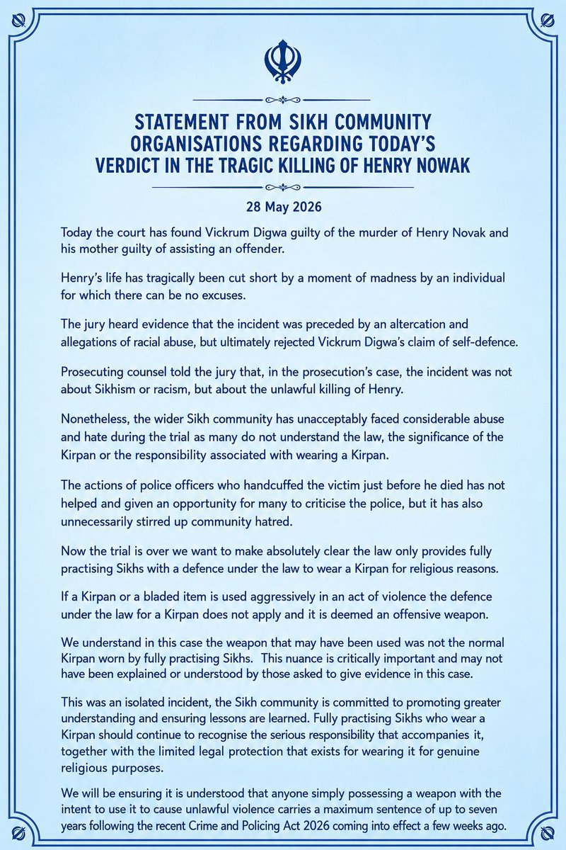 SikhFedUK's tweet photo. STATEMENT FROM SIKH COMMUNITY ORGANISATIONS REGARDING TODAY’S VERDICT IN THE TRAGIC KILLING OF HENRY NOWAK

28 May 2026

Today the court has found Vickrum Digwa guilty of the murder of Henry Novak and his mother guilty of assisting an offender.… full statement below https://t.co/U6at8ifsXu