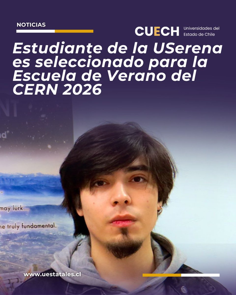uestatales's tweet photo. 🌌⚛️ Desde regiones a la élite científica👏 Ignacio Pinto, estudiante de 4to año de Licenciatura en Física de la @userena, fue uno de los tres estudiantes seleccionados en Chile para participar en la Escuela de Verano del CERN 2026.

Lee la nota ➡️ https://t.co/WIgjkfxEvI https://t.co/0twdzYIICl