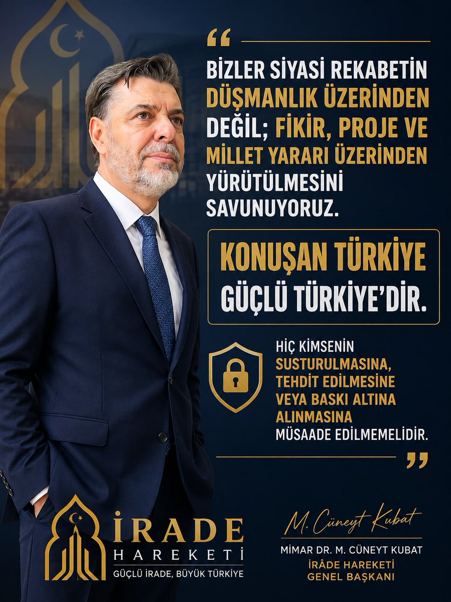 iradehareketi's tweet photo. “Bizler siyasi rekabetin düşmanlık üzerinden değil; fikir, proje ve millet yararı üzerinden yürütülmesini savunuyoruz.

Konuşan Türkiye güçlü Türkiye’dir.

Hiç kimsenin susturulmasına, tehdit edilmesine veya baskı altına alınmasına müsaade edilmemelidir.”

Mimar Dr. M. Cüneyt Kubat
İrâde Hareketi Genel Başkanı