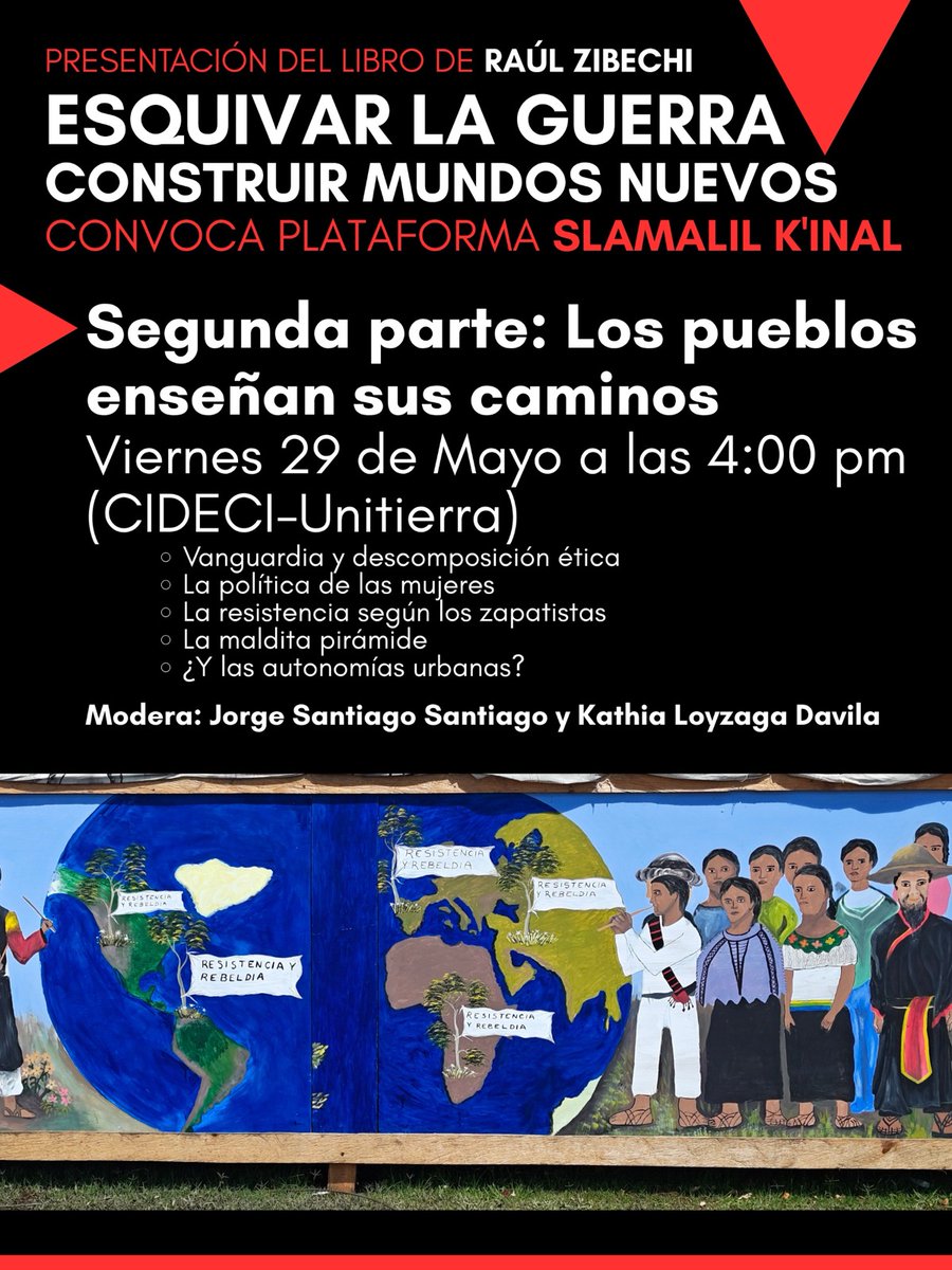 CdhFrayba's tweet photo. 📣 Presentación del libro de Raúl Zibechi: "Esquivar la Guerra. Construir Mundos Nuevos"
Segunda parte: Los pueblos enseñan sus caminos. Modera: Jorge Santiago Santiago y Kathia Loyzaga
🗓️Viernes 29 de mayo 2026, ⏰16:00 hrs, 📍CIDECI-UNITIERRA, SCLC, Chiapas.
#SLAMALILKINAL https://t.co/sXoBCWW6De