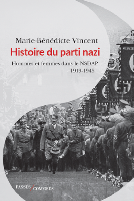 flr_louis's tweet photo. Marie-Bénédicte Vincent - Histoire du parti nazi

Hommes et femmes dans le NSDAP (1919-1945)

À paraître en août chez Passés Composés https://t.co/5p0WCftHYL