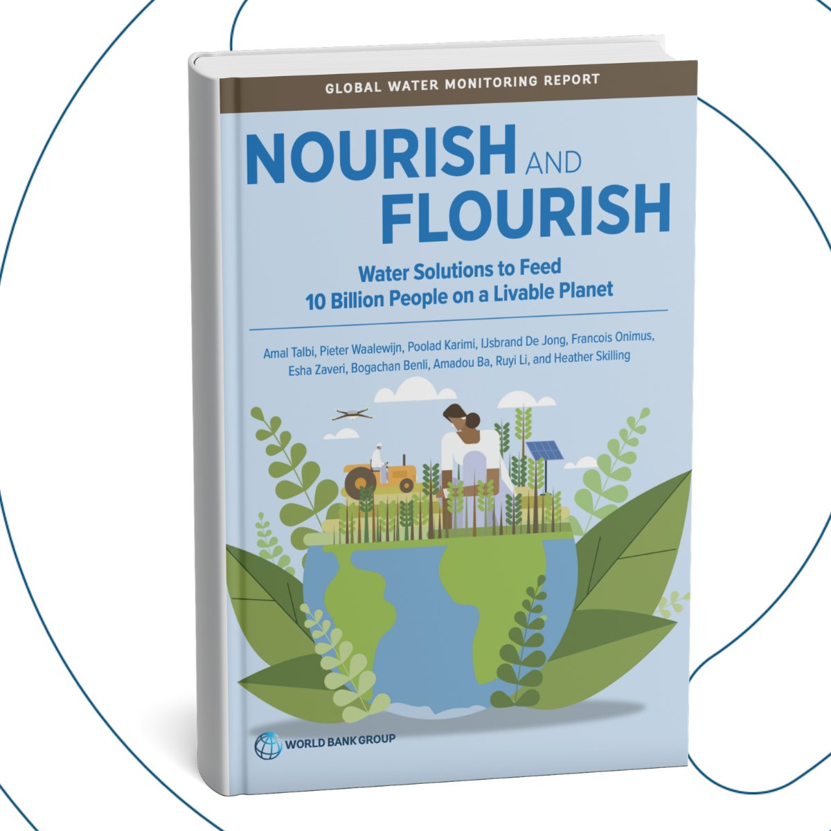 WBGPubs's tweet photo. #NourishandFlourish shows how country-specific approaches in agricultural #WaterManagement can improve water and #FoodSystems, with real-world examples of reforms, investment, and private sector action: https://t.co/efYIIuErg9 https://t.co/Vjl9A1TKQ0