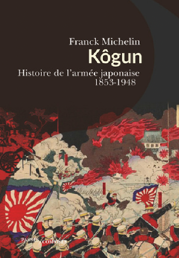 flr_louis's tweet photo. Frank Michelin -Kôgun

Histoire de l’armée japonaise (1853-1948)

À paraître en septembre chez Passés Composés https://t.co/ZV0LGNVXPO