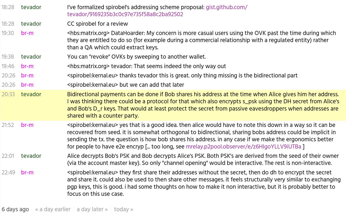 spirobel's tweet photo. As things currently stand, there are two options:

Either we move towards partially centralized "filter-assists" hosted services that still require syncing

or we take the other path that does not require external services and gives instant sync UX similar to bitcoin

as there is a way to keep wallets stateless and keep publicly shareable addresses, there are no good arguments for jamtis left.

as previously discussed: https://t.co/tNz2zyzxFO

structural similarity to pgp key exchange: https://t.co/vE4QwHXgtL 

end users will mostly rely on sender shared keys, which move the responsibility to write the channel opening to the receiver.
as a consequence we get stateless wallets and publicly shareable addresses. 
After a one round opening that does not require both participants to be online, there is a bidirectional channel.

merchants will mostly rely on pre shared keys. The out of band channel of the checkout page is end to end encrypted. Merchant wallets are swept after recovery. To deploy the same merchant wallet without rotation after the rare case it would have to be recovered makes no operational sense.

the PSK has similar properties to a txid. knowing a txid doesnt mean knowing which enotes belong to sender and receiver.

the current draft introduces the unnecessary restriction to be blockchain independent, 
which leads to the addrgen tier being able to see more than the "txid" of the channel opening

if this is done properly, the worst thing that could happen is that somebody knowing the address knows the txid of the first transaction sent to this address in the PSK case,
in the SSK case this does not apply. There is no downside to sharing the address publicly.

https://t.co/PK9FpX7ZtZ <- I politely tried to avoid this confrontation around jamtis. 
I would prefer jamtis to quietly go the way of seraphis. i didn't participate in this discussion, because I fundamentally disagree with the notion that this is either or vs jamtis.

the current jamtis draft is a moderately verbose document that fails to clearly articulate the value proposition for end users, while introducing 400 character addresses that now got another 40 bytes added.

right now there is no indication that the 400 bytes ++ jamtis addresses are useful for users and there is nothing that can stop wallet app & library authors from implementing an alternative that solves the UX challenges of privacy preserving wallet synchronization. 

instant synchronization will help with merchant and end user adoption while 400 character addresses are greatly impractical and nobody in the real world will accept a change that worsens the user experience like this without providing a tangible benefit. 

jamtis addresses scaling via the introduction of "filter-assist" tiers. This is something I am fundamentally opposed to. It is not as bad as the "oblivious syncing services" in Zcash land,
but it still introduces the unnecessary dependency on hosted "services" that have to be maintained, while not fundamentally solving the syncing issue.
