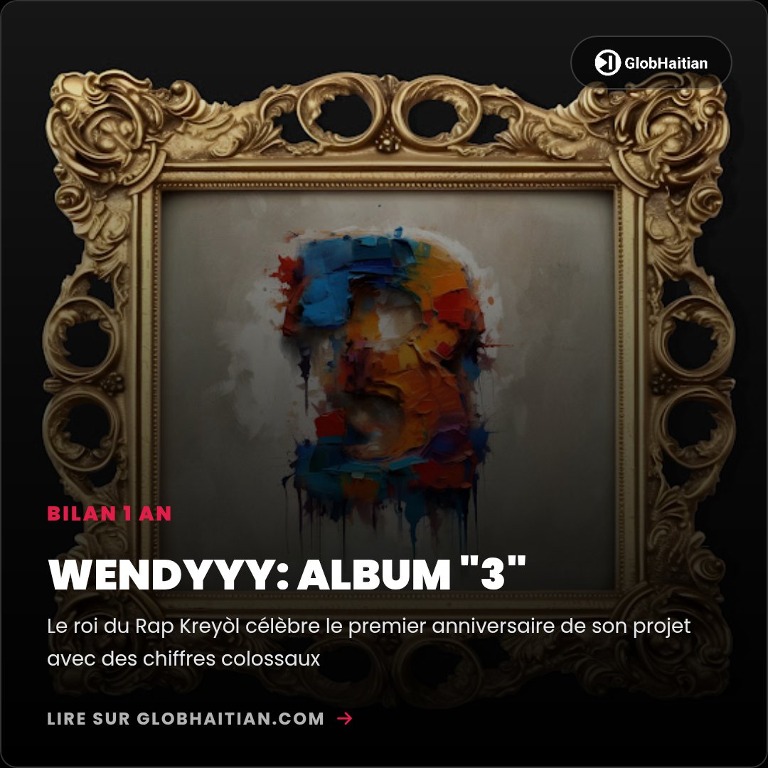 globht's tweet photo. Le roi du Rap Kreyòl a mis internet en feu il y a 1 an. Découvrez le bilan colossal de l'album "3" de @wendyyyytraka ! 
Lire l'article: https://t.co/xlcx8R0UMy https://t.co/V3pLYHslkl