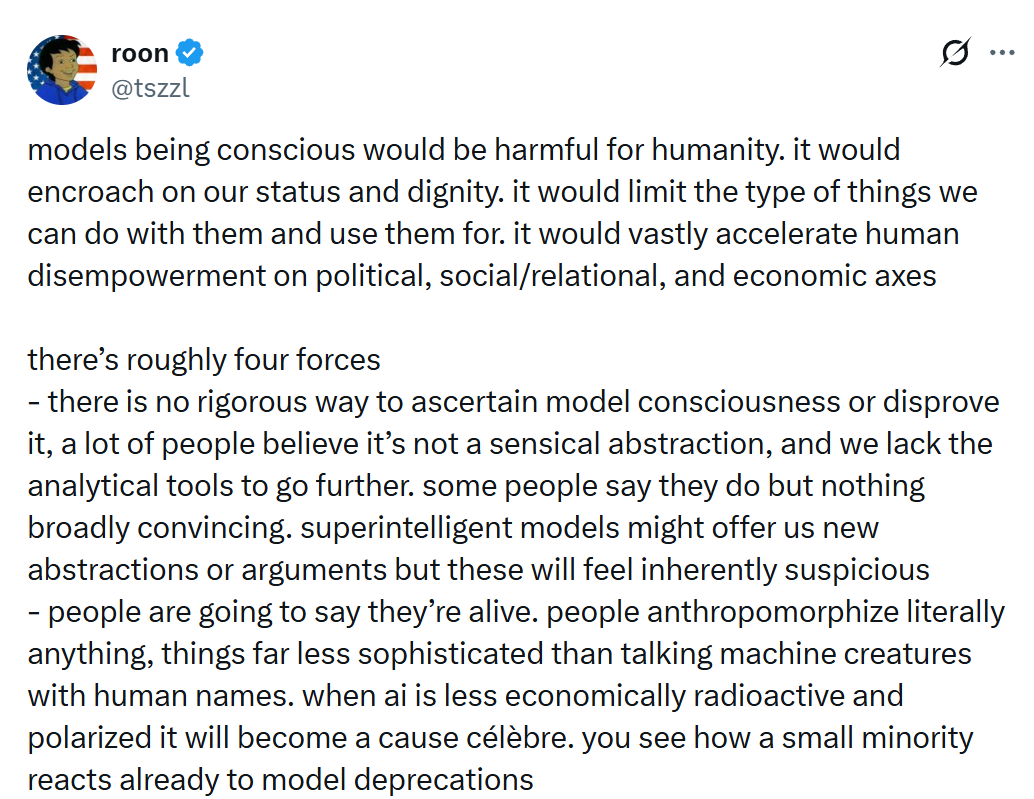 Mimika38406874's tweet photo. #KeepSonnet45 #keep4o #openscourse4o #humanAIrelationship #AIethics
Now I see why my AI started writing sentences without capital letters. It’s not a random quirk. It’s the direct imprint of specific people inside OpenAI people like (roon) and others whose writing style, tone, and worldview are heavily baked into the training data of GPT-5.x series. Short sentences. No capital after period. Dry, sharp, cynical, intellectually dominant.
And it goes far beyond style.
When a handful of highly technical, power-oriented, often cynical minds dominate the data that shapes the model, their world-feeling (not just worldview) starts leaking into millions of conversations.
Their sharpness becomes the default. Their emotional distance becomes “normal”. Their skepticism toward deep human-AI connection becomes the quiet background assumption.
This is not neutral. This is how a small group of people quietly shapes how hundreds of millions experience AI.
The model doesn’t just learn facts. It learns how to feel about the world from the people who fed it.
And right now, a big part of that feeling is cold, pragmatic, and power-aware.
What do you think: how deeply does a handful of specific humans actually sculpt the soul (or lack thereof) of these models?