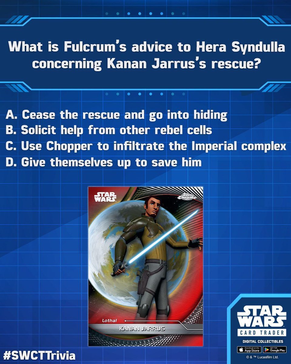 ToppsDigital's tweet photo. What is Fulcrum’s advice to Hera Syndulla concerning Kanan Jarrus’s rescue? Tell us in the comments along with your in-app username for a chance to win crystals tomorrow! #SWCTTrivia https://t.co/5vfF0nFhMi