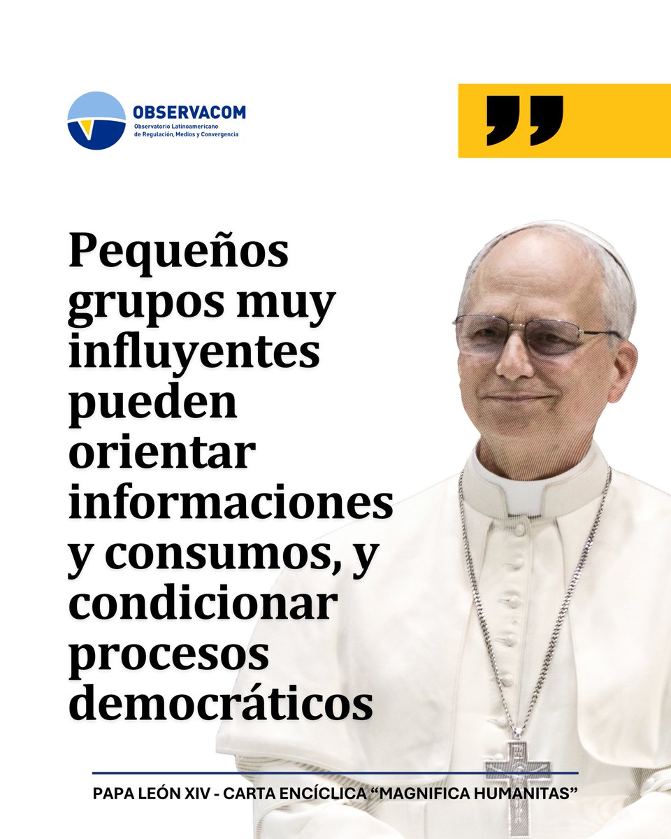 Observacom's tweet photo. 🟠 En su encíclica Magnifica Humanitas, dedicada a los desafíos de la inteligencia artificial, el Papa León XIV llama a los Estados a intervenir para establecer reglas y regular la tecnología y la propiedad de los datos, para evitar el dominio de una élite. https://t.co/mQ8VlpbtmX
