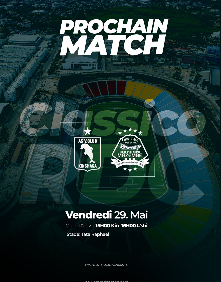 TPMazembe's tweet photo. #Ligue1PlayOffs #ClassicoRDC
🏆 Ligue 1 - Play-Offs / Retour
📝 8e Journée
🆚 Association Sportive Vita Club
📆 Vendredi, 29 mai 2026
🕒 14:00 TU, 15:00 Kinshasa, 16:00 Lubumbashi
🏟️ Stade Tata Raphaël
🌍 Kinshasa - RDC https://t.co/IFLslCpxwy
