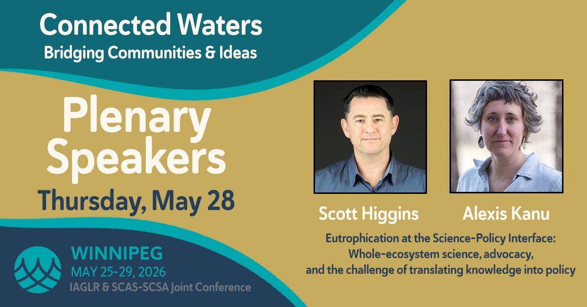 IAGLR's tweet photo. The IAGLR &amp; SCAS-SCSA 2026 Joint Conference has a terrific lineup of plenary speakers! To close out the series, Scott Higgins from the IISD Experimental Lakes Area &amp; Alexis Kanu from the Lake Winnipeg Foundation. #connectedwaters26 #iaglr26 https://t.co/4WziLTccWS