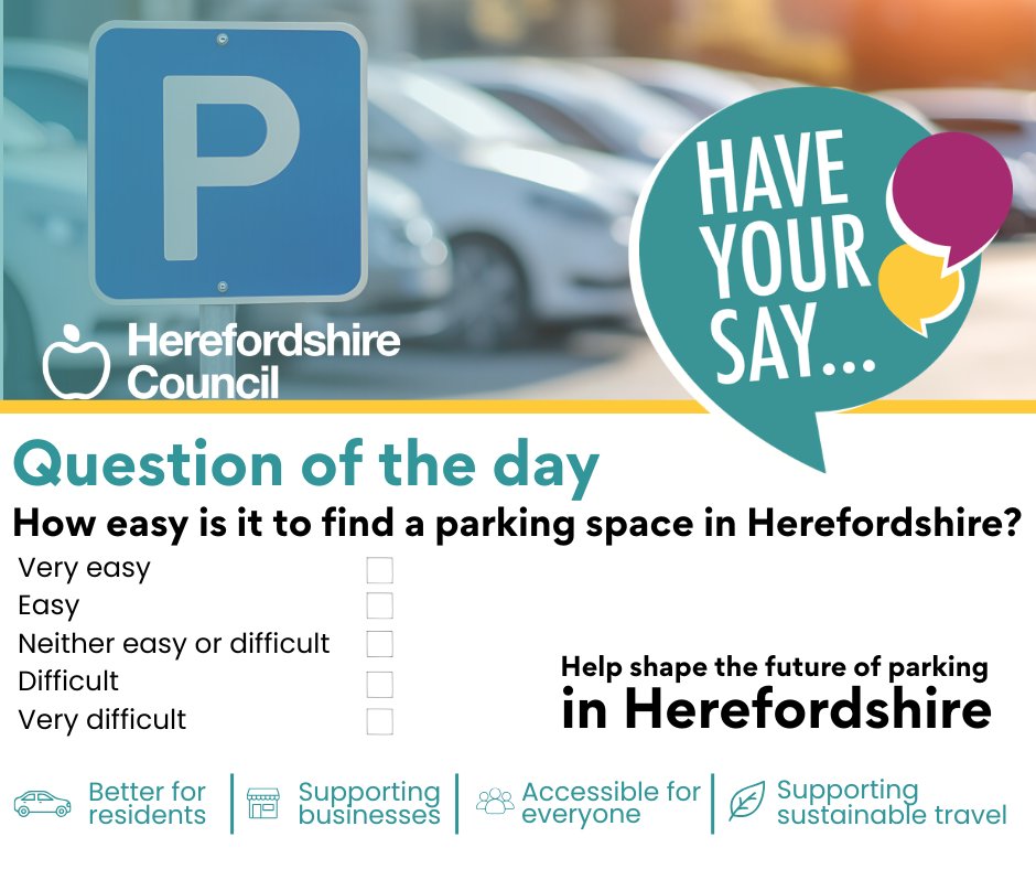 HfdsCouncil's tweet photo. Question of the Day: How easy is it to find a parking space in Herefordshire?

▶️ Very easy
▶️ Easy
▶️ Neither easy nor difficult
▶️ Difficult
▶️ Very difficult

We want to understand people’s real experiences of parking across Herefordshire’s towns and communities.

Now you’ve answered this question, please complete the full consultation 🔽
https://t.co/jSAS2eoxQi 

The consultation closes on 3 June