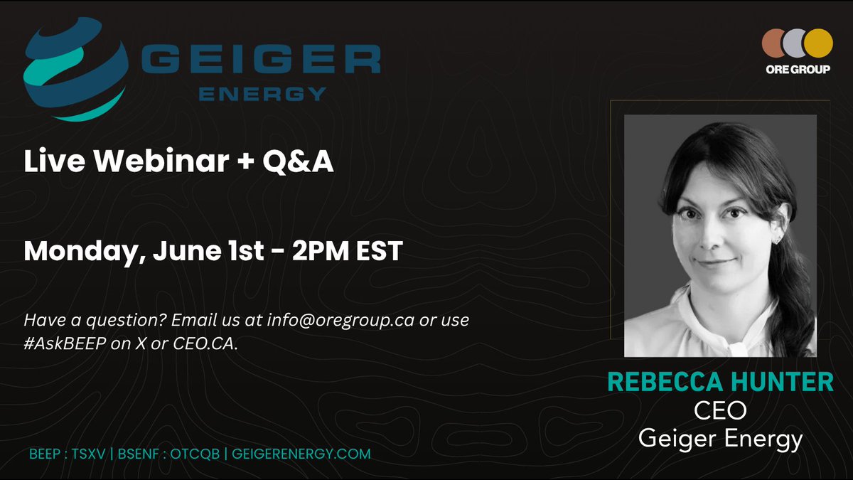 GeigerEnergy's tweet photo. Join us for our upcoming LIVE Webinar + Q&amp;A featuring CEO Rebecca Hunter.

Monday, June 1st at 2 PM EST 

Register now👉https://t.co/ROfeh5gnsN

Have a Question? Send it to info@oregroup.ca or use #AskBEEP on https://t.co/1btCzRthxS or X. https://t.co/9W86CAiIuz