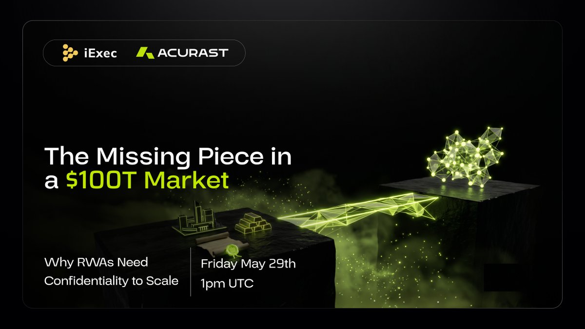 Acurast's tweet photo. Confidential RWAs may be the missing piece in a $100T real-world asset market.

Join Acurast & @iEx_ec as we unpack why real world assets need confidentiality to truly scale, and what the infrastructure stack looks like when privacy is built in from the ground up.

The shift to confidential compute for RWAs is here. Tomorrow, May 29th, 1pm UTC.

Set a reminder: https://t.co/DMfVD9HICy