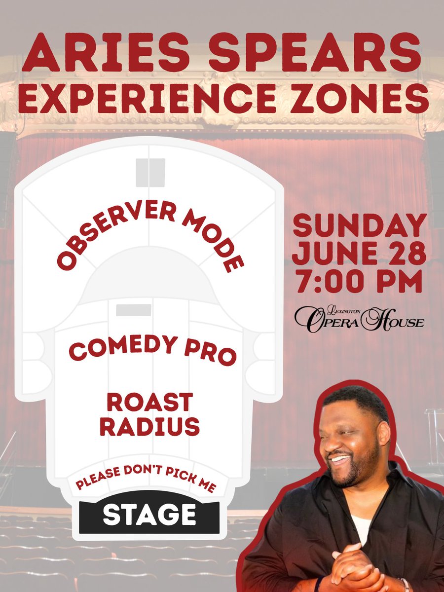 LexOperaHouse's tweet photo. Before the laughs begin… choose your experience zone wisely 😅🎤

🔥 Please Don’t Pick Me
😂 Roast Radius
👀 Observer Mode
🎙️ Comedy Pro

Where are you sitting for Aries Spears? Drop your zone below ⬇️ 
Tickets: https://t.co/sj5ZMx6IM7 https://t.co/2Q2Ho0kZzV