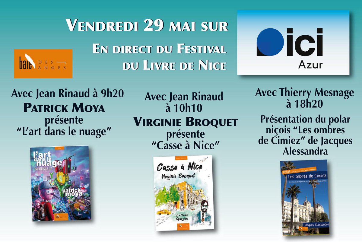 bdaedit's tweet photo. Vendredi 20 mai en direct sur @iciazur en direct du Festival du Livre de Nice 
à 9h30 @moyajanus "Casse à Nice"
à 10h10 @VirginiBroquet "L'art dans le nuage"
à 18h20 @bdaedit #polarnicois https://t.co/tCQeqkltsx