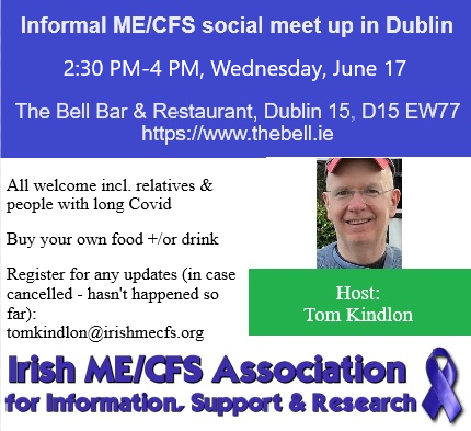 IrishMECFSAssoc's tweet photo. Informal ME/CFS social meet-up in Dublin hosted by Tom Kindlon @TomKindlon on Wednesday, June 17 

Hopefully we’ll see some of you there
https://t.co/1RrAd7kigN

Carers/parents/similar welcome.

#MEcfs #PwME https://t.co/A6KHEtTPYD