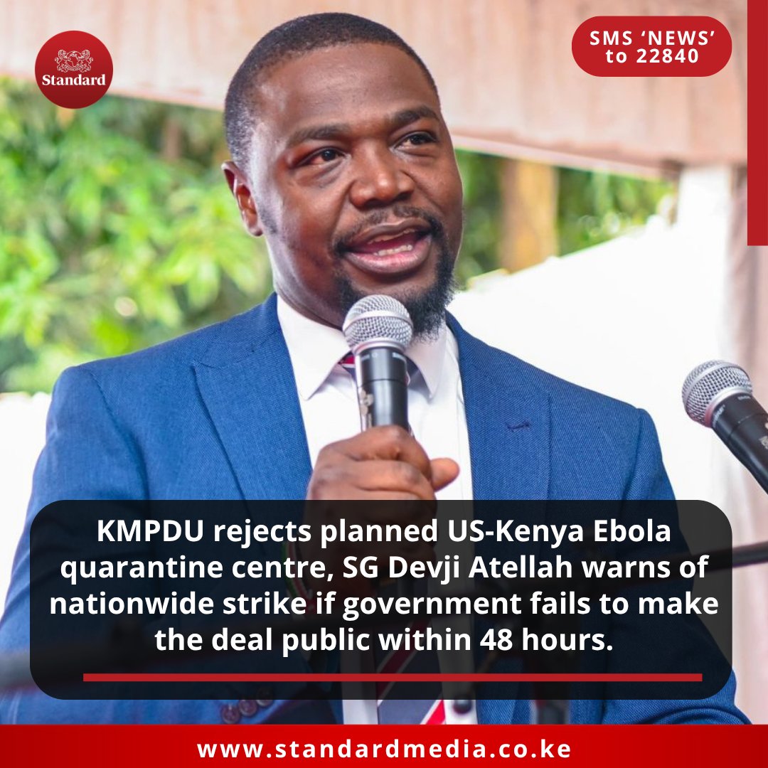 Maskani254's tweet photo. Update: Kenya Medical Practitioners Pharmacists and Dentists Union" @kmpdu  has rejected planned US-Kenya Ebola quarantine centre.

The SG @Devji Atellah  has warned  of nationwide strike if government fails to make the deal public within 48 hours. @kmpdu
#ProtectKenyans https://t.co/9w25BlyknA