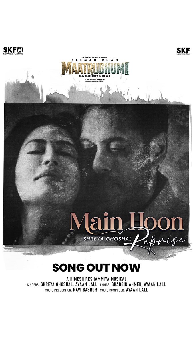 pkverdicts's tweet photo. This Eid, let the emotions take over with the reprise version of โMain Hoonโ from #Maatrubhumi โจ
Featuring #SalmanKhan & #Chitrangda, the soulful track is sung by #ShreyaGhoshal & #AyaanLall, with music and composition by #AyaanLall and lyrics by #ShabbirAhmed & #AyaanLall https://t.co/4cAIgX2Mr6