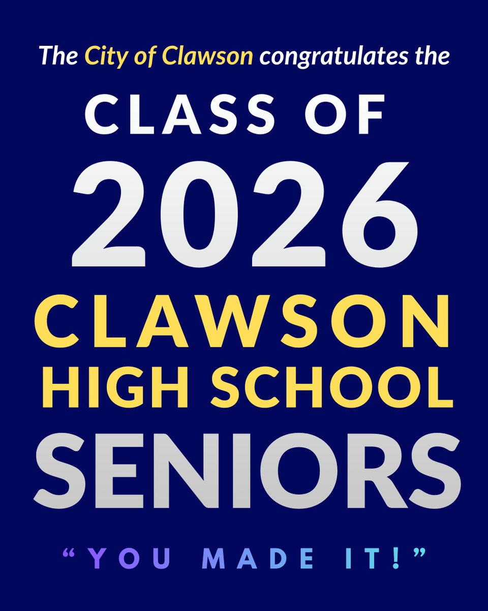 ClawsonMichigan's tweet photo. The City of Clawson congratulates the @Clawson_Schools' Clawson High School graduating class of 2026. Seniors, You Made It! https://t.co/SUQqm13SQI