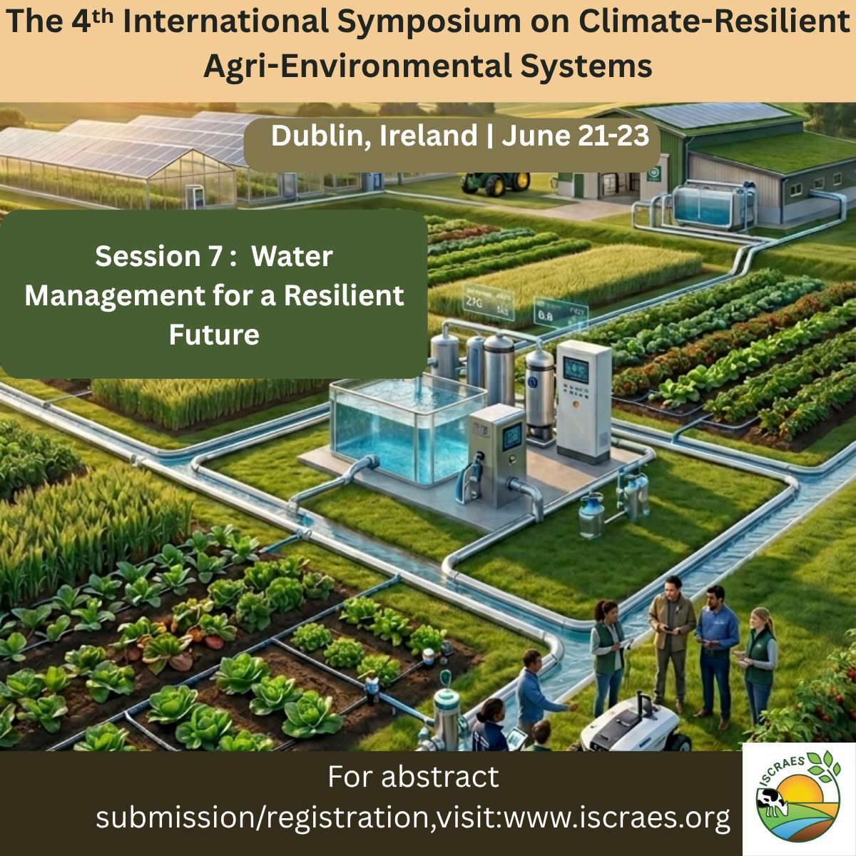 ISCRAES's tweet photo. 📣 Submit your abstract! 💧
 Smart irrigation, harvesting &amp; reuse for climate resilience.
📍 UCD Health Sciences Centre, Dublin, Ireland
 📅 21–23 June 2027
 🔗 https://t.co/RID6SmbQuC
#ISCRAES2027 #WaterManagement #ClimateAdaptation #AgriTech https://t.co/MecBNFgaxO