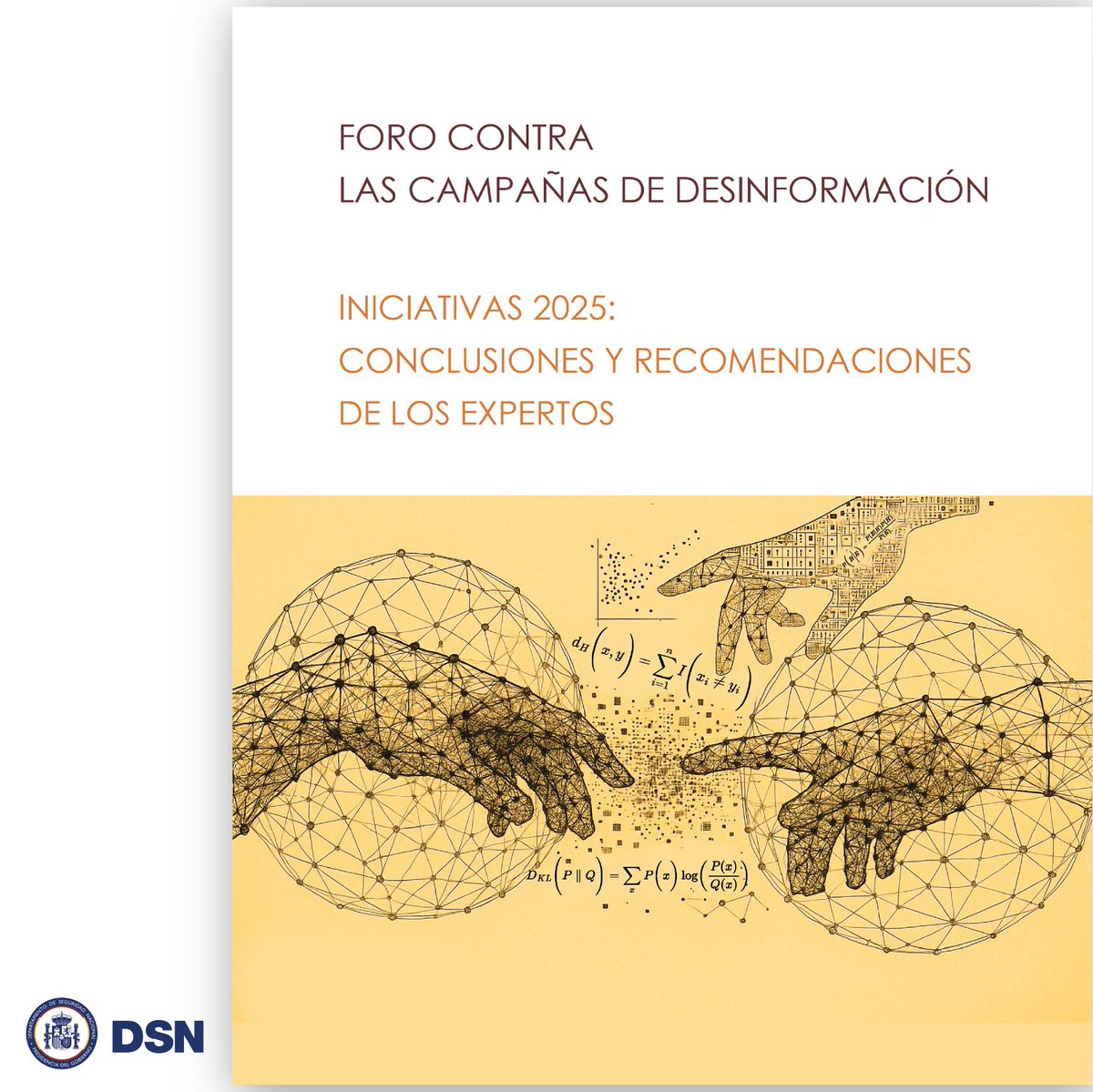 dsn's tweet photo. 📌#PublicaciónDSN Foro contra las Campañas de #Desinformación - «Iniciativas 2025: Recomendaciones y Conclusiones de los Expertos» Consulta y descarga➡️https://t.co/uw8l1camRi https://t.co/d645I4FRAe