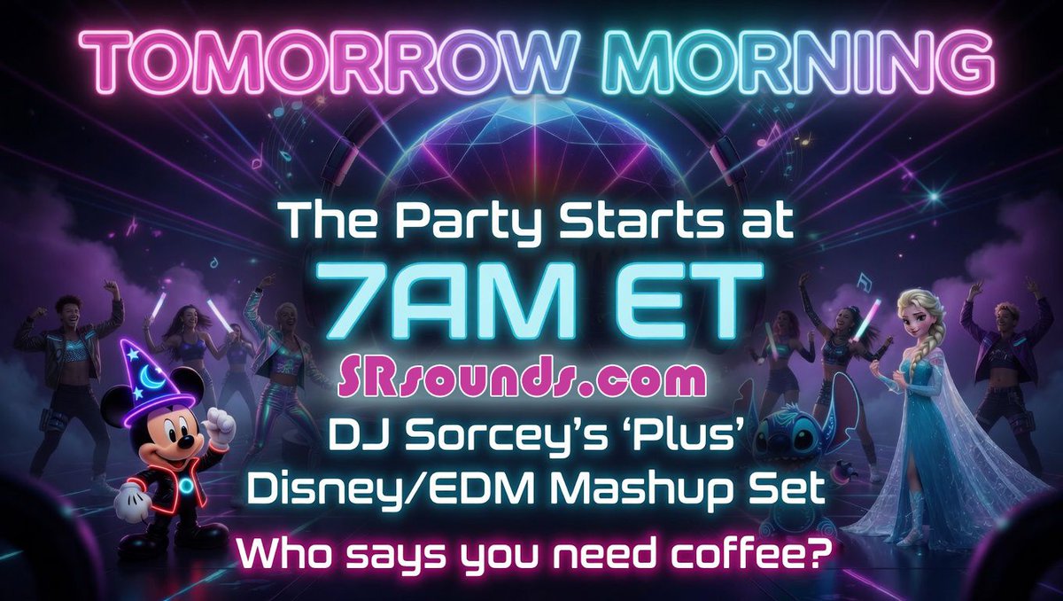 SRsounds's tweet photo. Tomorrow morning (5/29/26), the Party starts at 7am(et) with DJ Sorcey's Disney/EDM Mashup Set. Who says you need coffee? 
Wake up with https://t.co/eI2QClXSeW https://t.co/sWYfaDB3y6