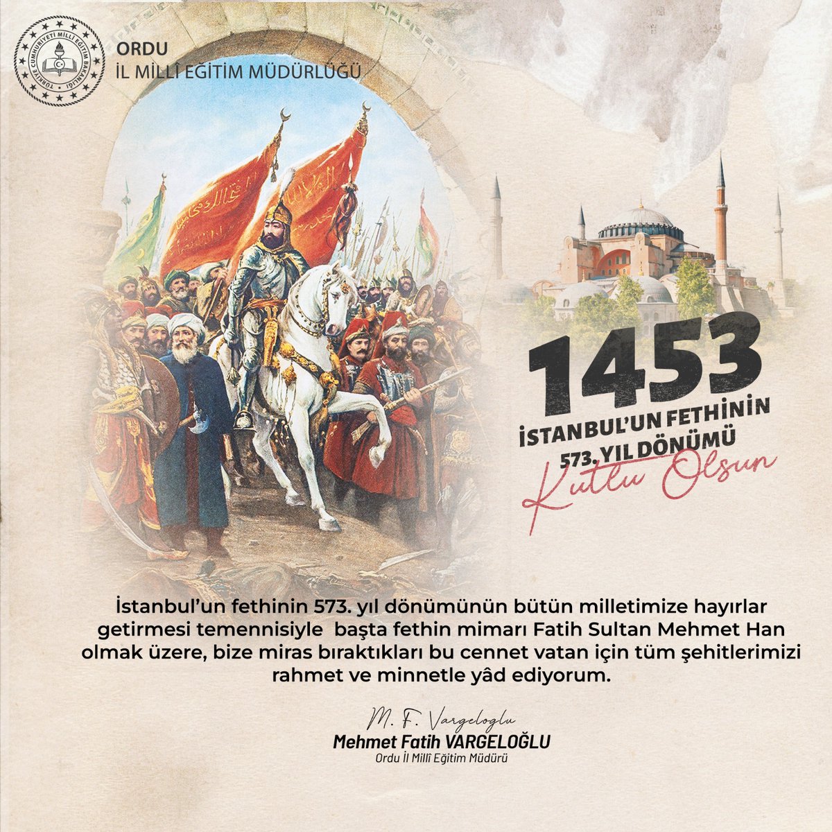 Ordu_MEM's tweet photo. 2️⃣9️⃣ Mayıs 1️⃣4️⃣5️⃣3️⃣, milletimizin tarih sahnesindeki kararlılığının ve medeniyet ufkunun en büyük nişanelerinden biridir.

İstanbul’un fethinin yıl dönümünde, çağ açıp çağ kapatan bu büyük zaferin mimarı Fatih Sultan Mehmed Han’ı ve aziz ecdadımızı saygı, rahmet ve minnetle yâd ediyoruz.

#eğitimkentiORDU
#Ordu
#İstanbulunFethi

@tcmeb @Yusuf__Tekin @TCOrduValiligi @mhilmiguler @mfvargeloglu